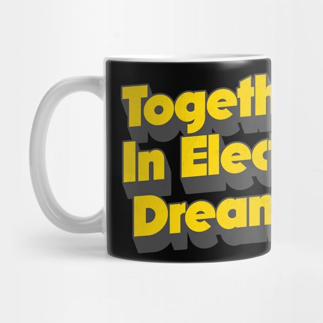 Together In Electric Dreams by DankFutura